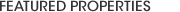 Featured Properties